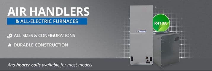 Air Handlers and All-Electric Furnaces